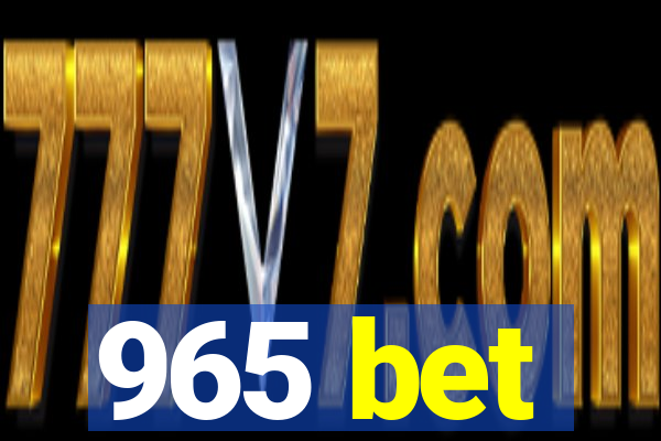 965 bet